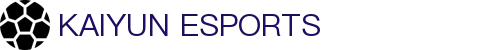 开云电竞官网-顶级电竞赛事平台|Kaiyun Esports